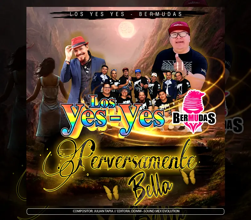 Los Yes Yes By Jrs By Bermudas - "Perversamente Bella"