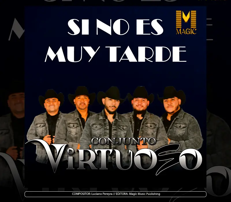 Conjunto Virtuoso - "Si No Es Muy Tarde"