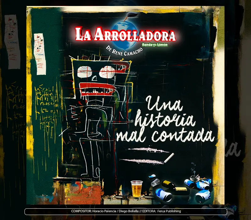 La Arrolladora Banda El Limón de René Camacho - "Una Historia Mal Contada"