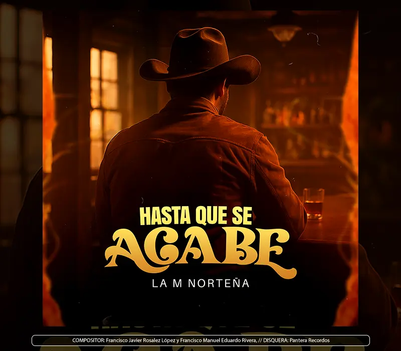 La M Norteña - "Hasta Que Se Acabe"