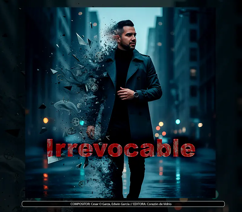 Edwin García - "Irrevocable"