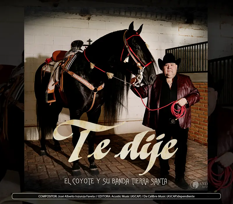 El Coyote y su Banda Tierra Santa - "Te Dije"