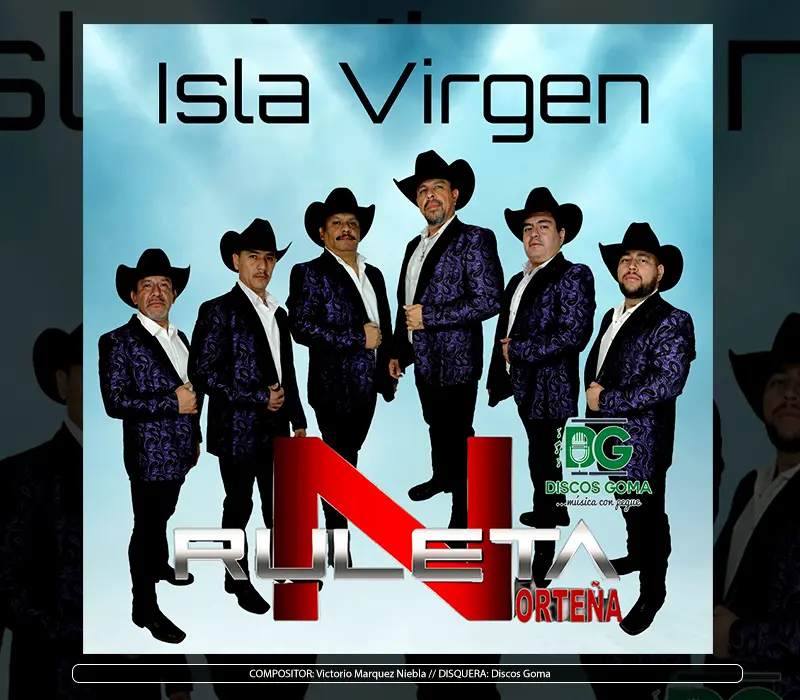 La Ruleta Norteña - "Isla Virgen"