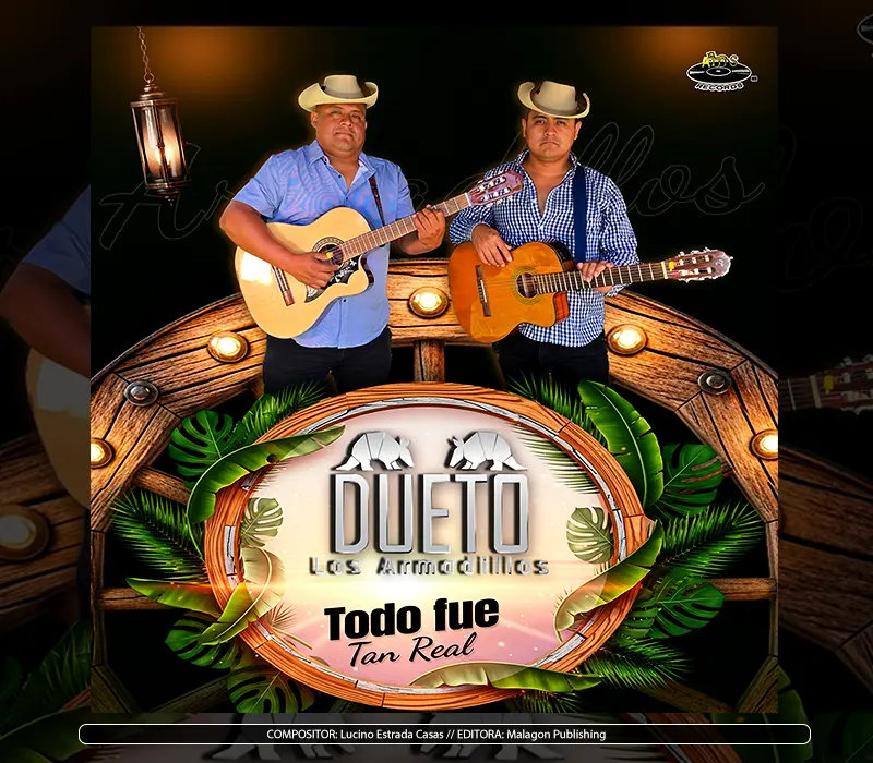 Dueto Los Armadillos - "Todo Fue Tan Real"