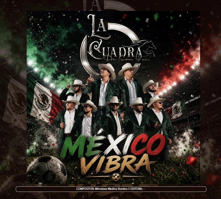 La Cuadra de San Luis - "México Vibra"