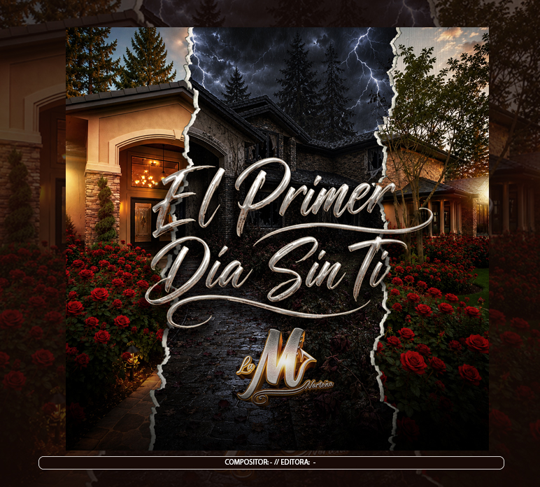 La M Norteña - "El Primer Dia Sin Ti"