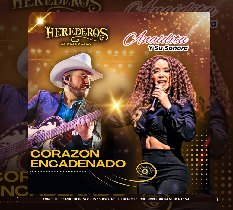 Anaidita Y Su Sonora Ft. Y Los Herederos De Nuevo Leon - "Corazon Encadenado"