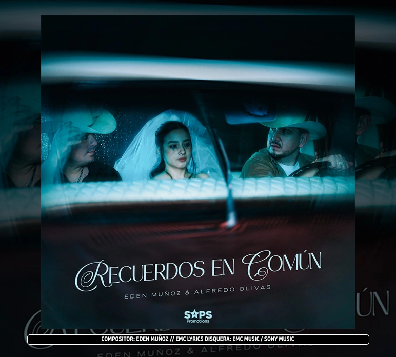 Eden Muñoz & Alfredo Olivas - "Recuerdos En Común"