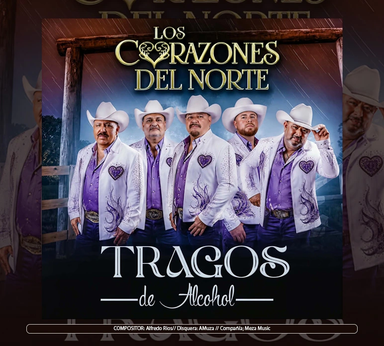 Los Corazones del Norte - "Tragos De Alcohol"